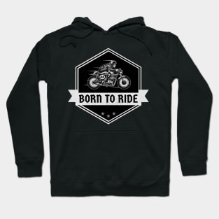 Born to Ride Hoodie